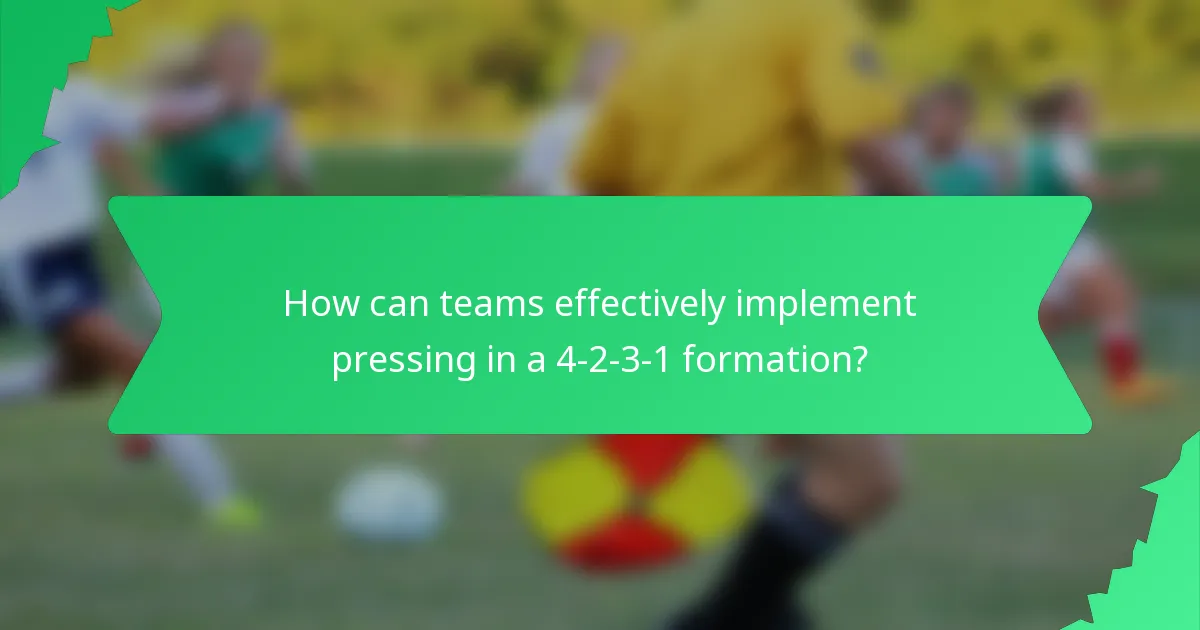 How can teams effectively implement pressing in a 4-2-3-1 formation?