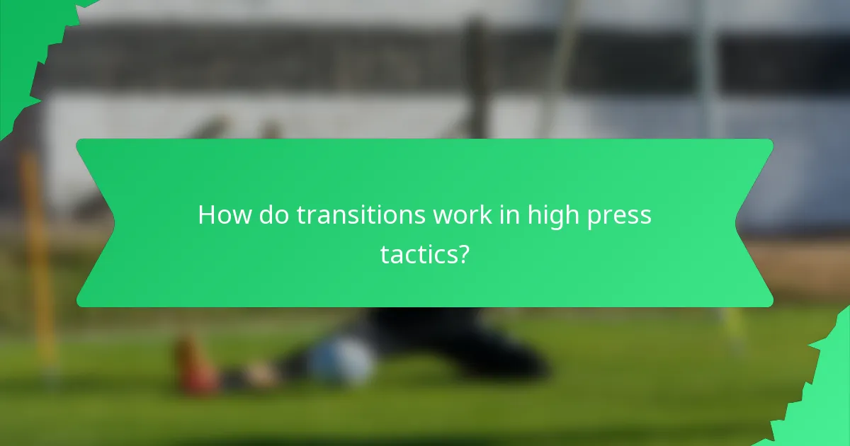 How do transitions work in high press tactics?