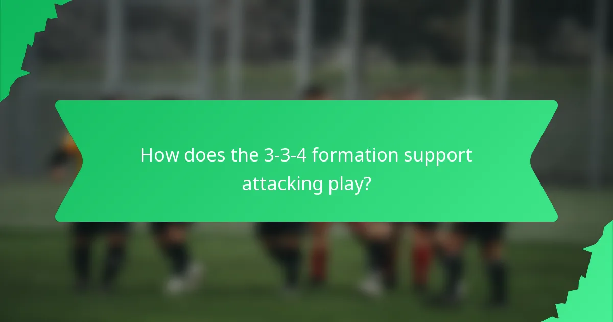 How does the 3-3-4 formation support attacking play?