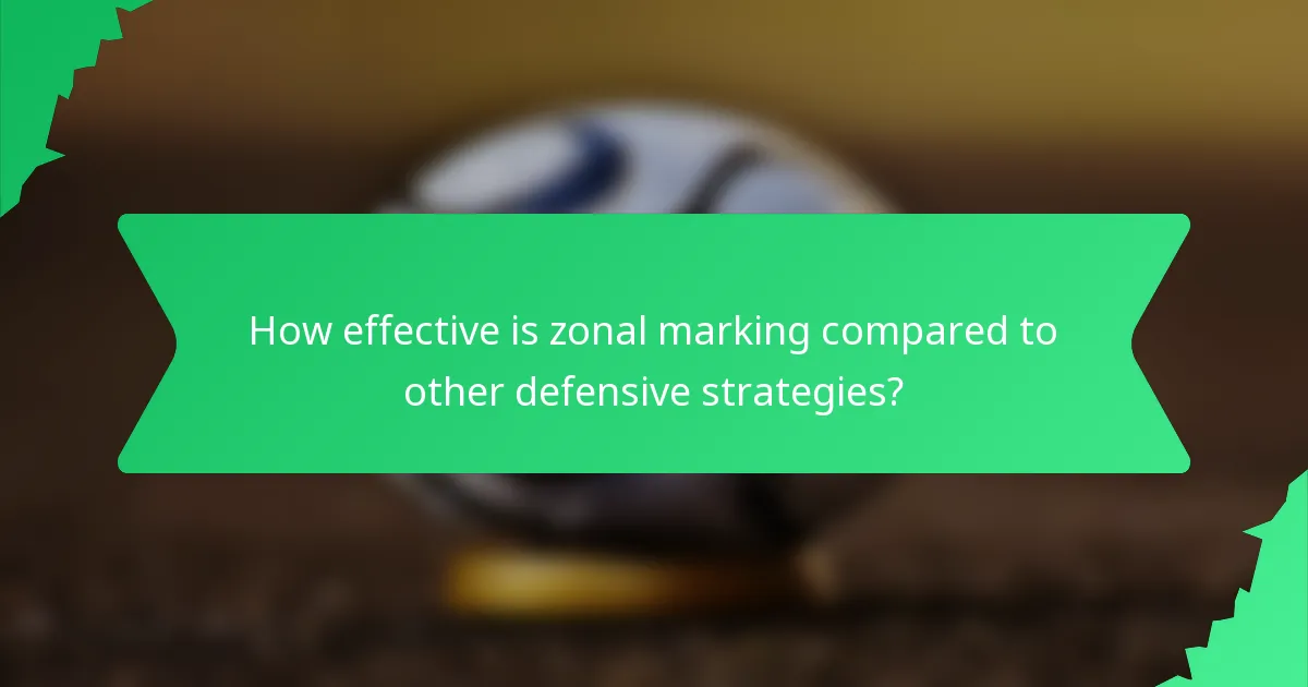 How effective is zonal marking compared to other defensive strategies?