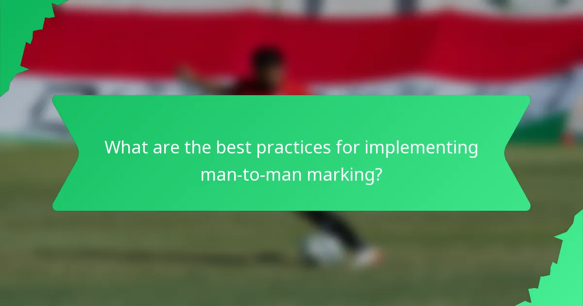 What are the best practices for implementing man-to-man marking?